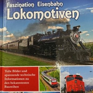 Faszination Eisenbahn Lokomotiven